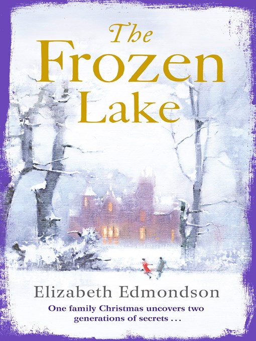 Title details for The Frozen Lake by Elizabeth Edmondson - Available